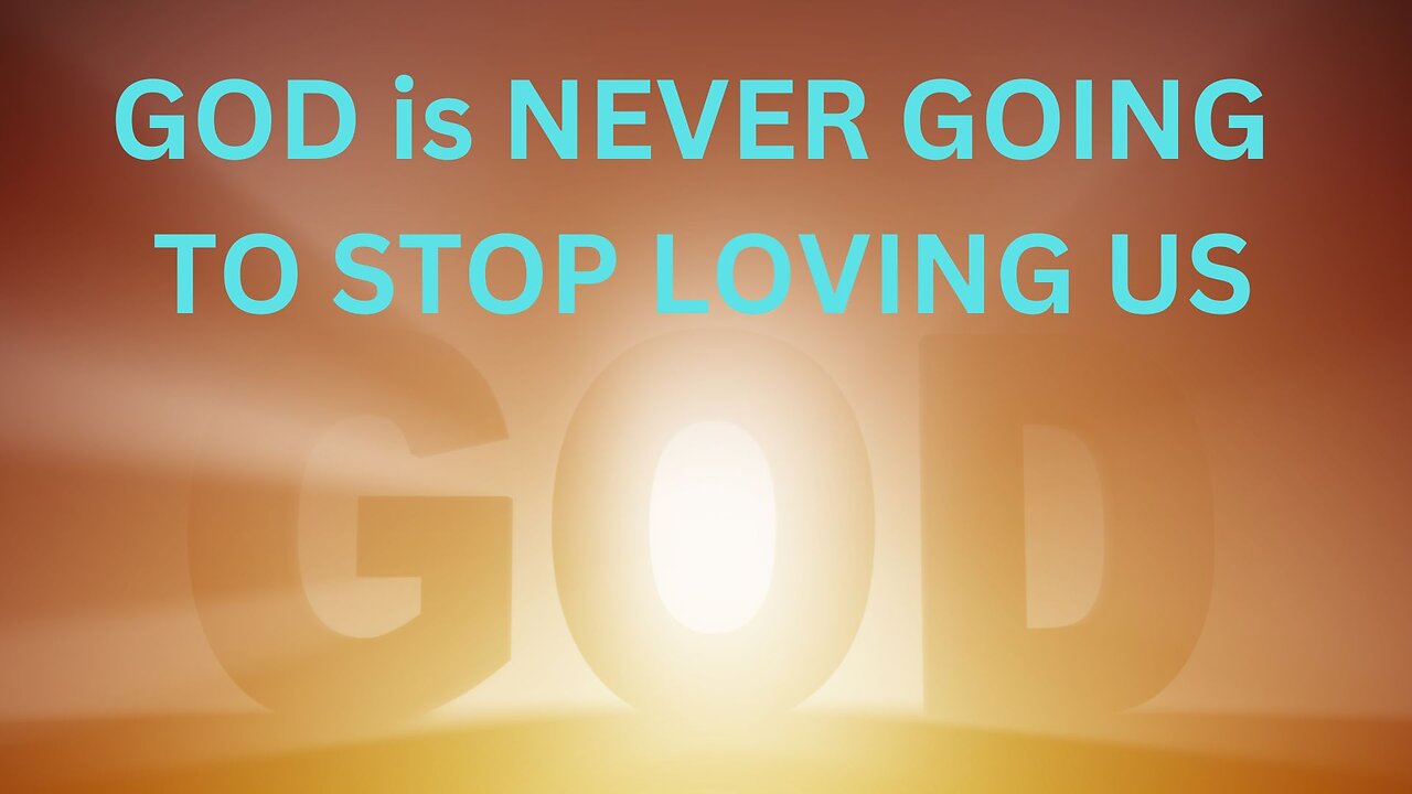 GOD is NEVER GOING TO STOP LOVING US ~ JARED RAND 08-12-2024 #2287