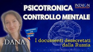 PSICOTRONICA, CONTROLLO MENTALE. I DOCUMENTI DESECRETATI DALLA RUSSIA - Dana