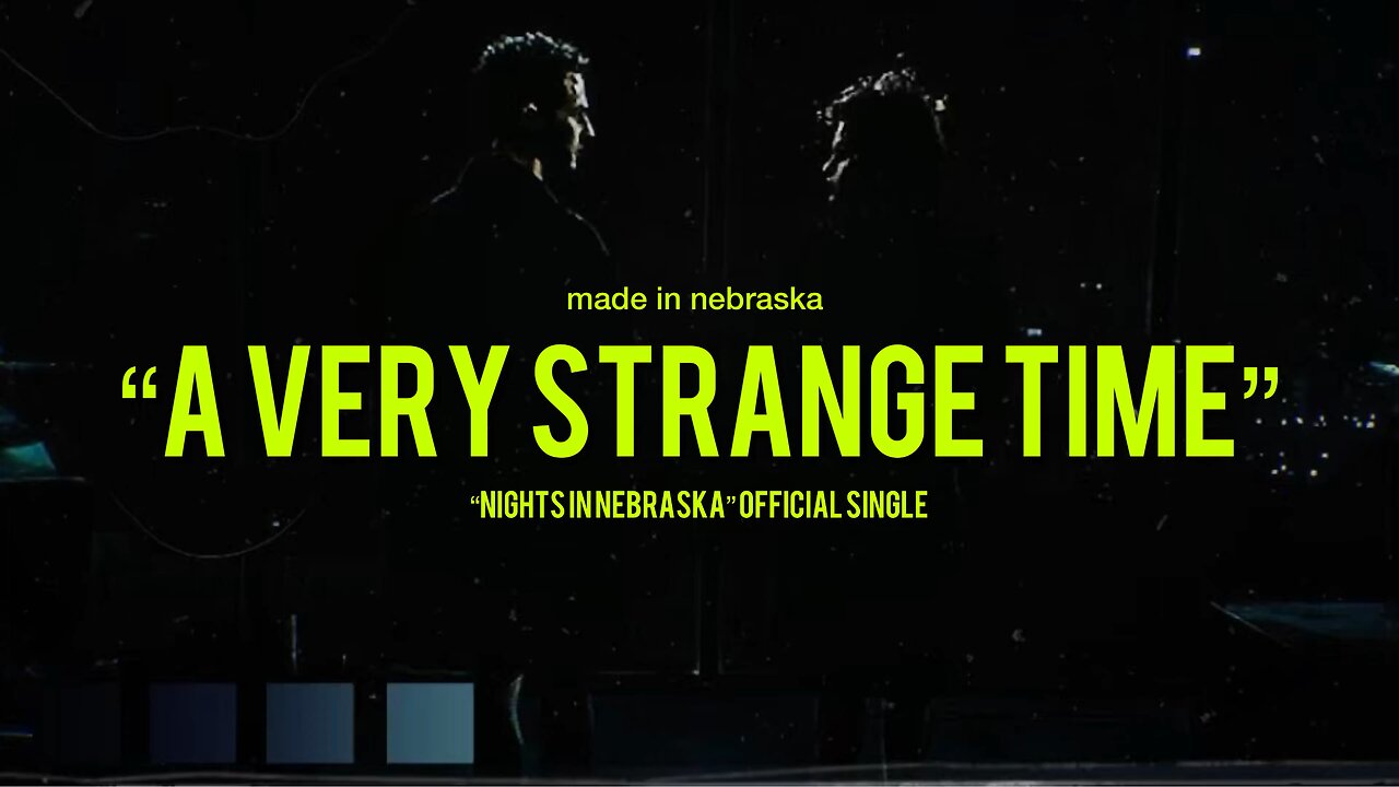 Made In Nebraska - A Very Strange Time