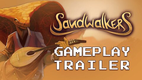 Sandwalkers | Gameplay Trailer