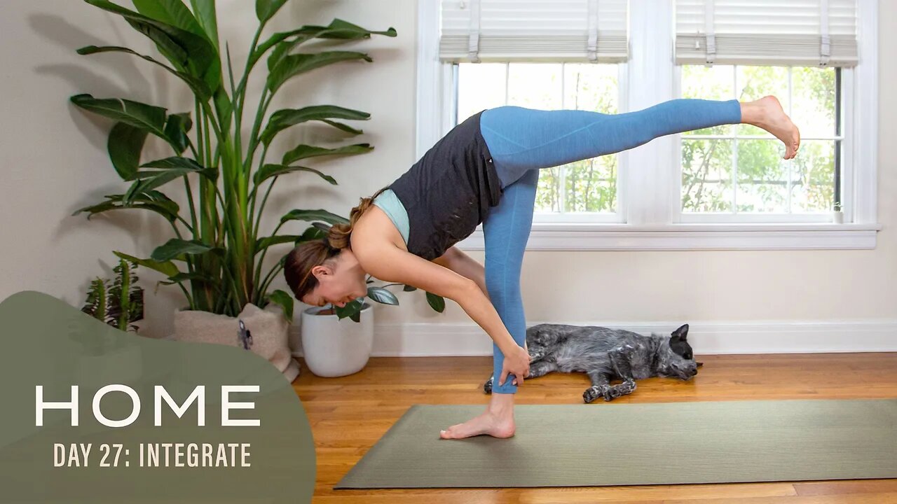 Home - Day 27 - Integrate | 30 Days of Yoga