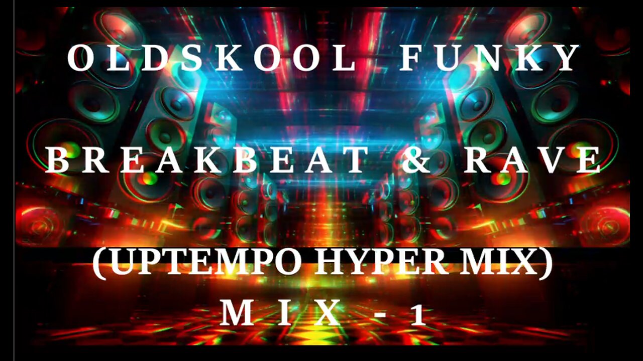 OLD SKOOL FUNKY BREAKBEAT - (UPTEMPO HYPER HYPER MIX)