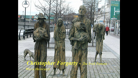 Ireland's Famine Was A Holocaust...Q Your Facts...