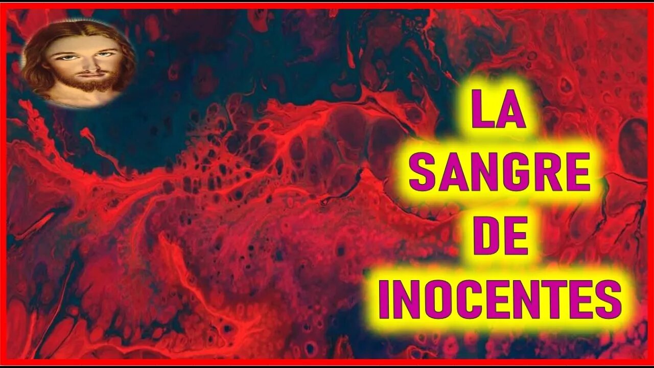 MENSAJE DE NUESTRO SEÑOR JESUCRISTO A SHELLEY ANNA LA SANGRE DE LOS INOCENTES 21 SEPTIEMBRE 2021