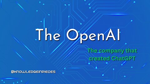 Introduction to OpenAI: The company that created ChatGPT