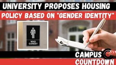 University Proposes Housing Policy Based On "Gender Identity" | Ep.48