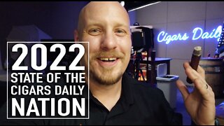 2022 State of the Cigars Daily Nation