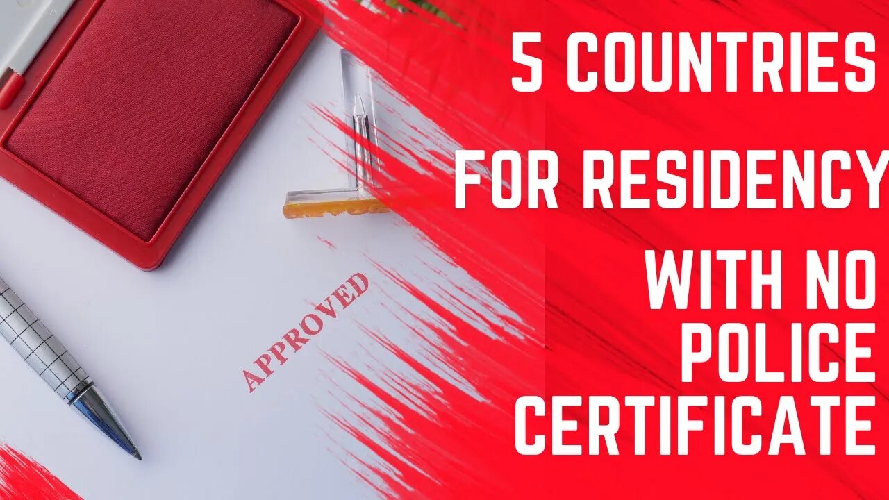 5 Countries to Get Residency Without a Police Certificate