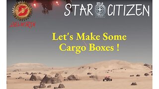 Star Citizen 3.17.4 [ Creating 1 SCU Cargo Boxes ] #Gaming #Live