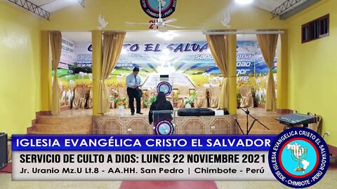 SERVICIO DE CULTO A DIOS: LUNES 22 NOVIEMBRE 2021