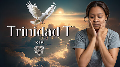 REMEMBERING TRINIDAD T! SHE HAS PASSED AWAY AT 39. RIP 🕊