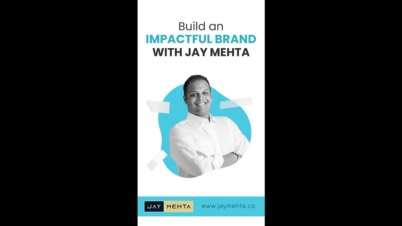 Build an impactful brand with Jay Mehta