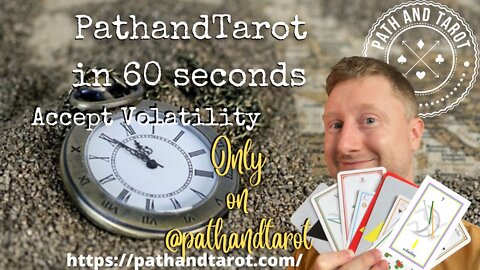 PathandTarot in 60 Seconds. 7 of Swords, Volatility