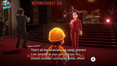 MARIO ODYSSEY EP 12 REUNINDO OS MUSICOS