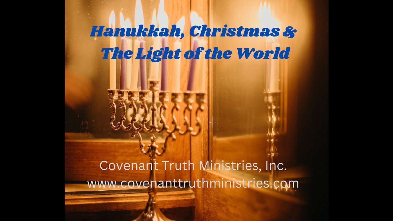 Hanukkah, Christmas and the Light of the World - Less 2 - Messiah