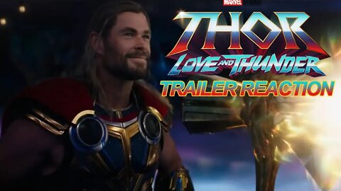 Thor Love and Thunder Trailer Reaction and Breakdown