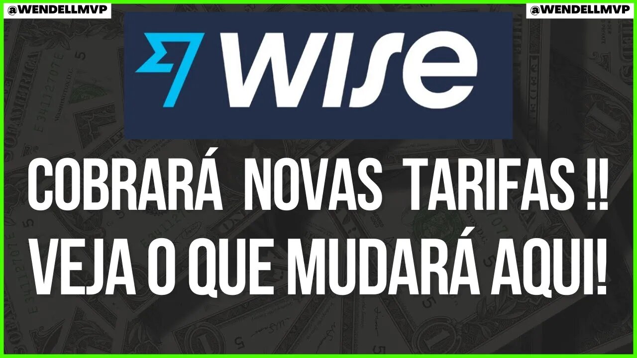 URGENTE ! TARIFAS DA WISE AUMENTARÃO ! ASSISTA E ENTENDA ! #wise