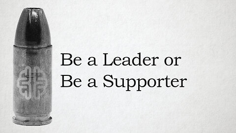 Be a Leader or Be a Supporter