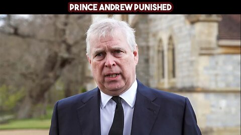 Prince Andrew Punished