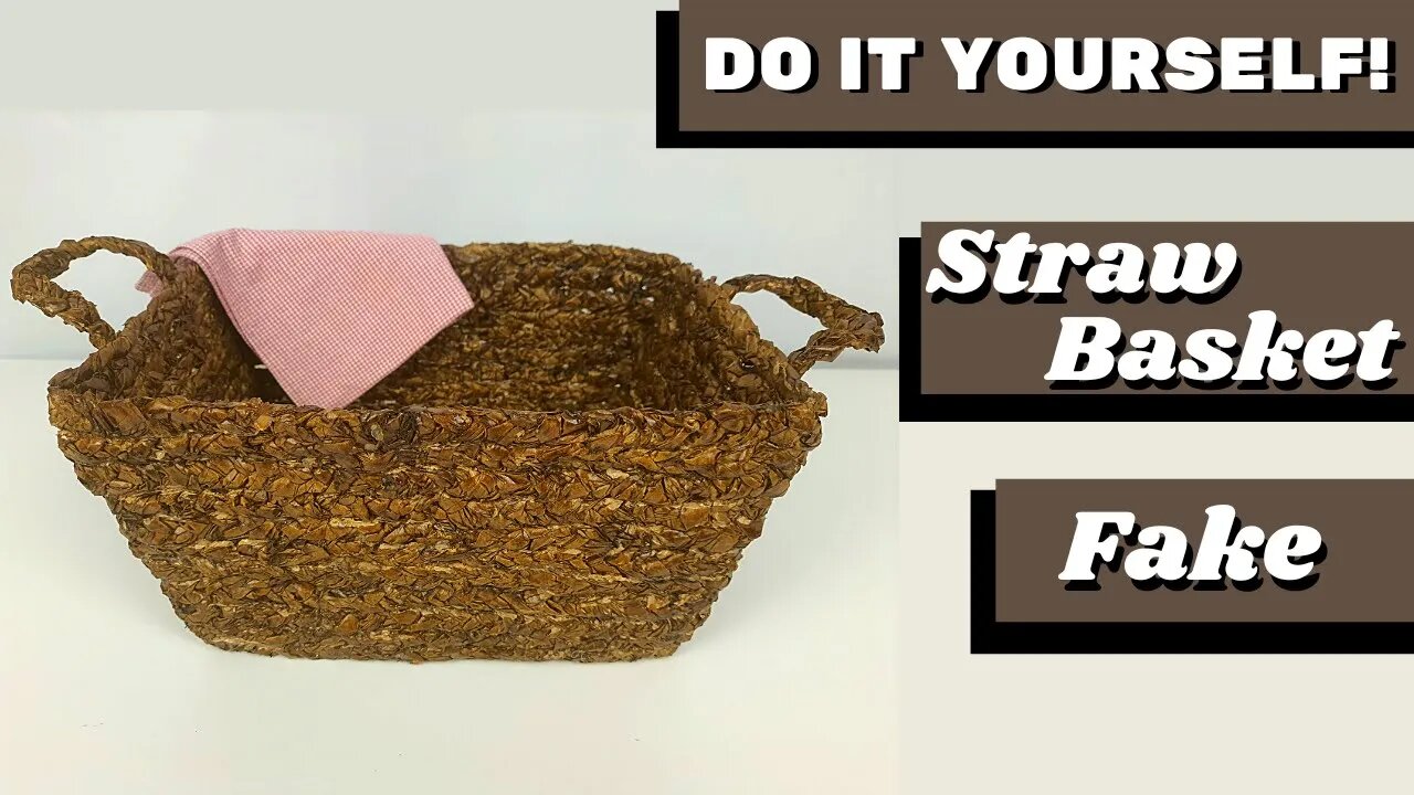 DIY - How to Make Straw Basket Fake