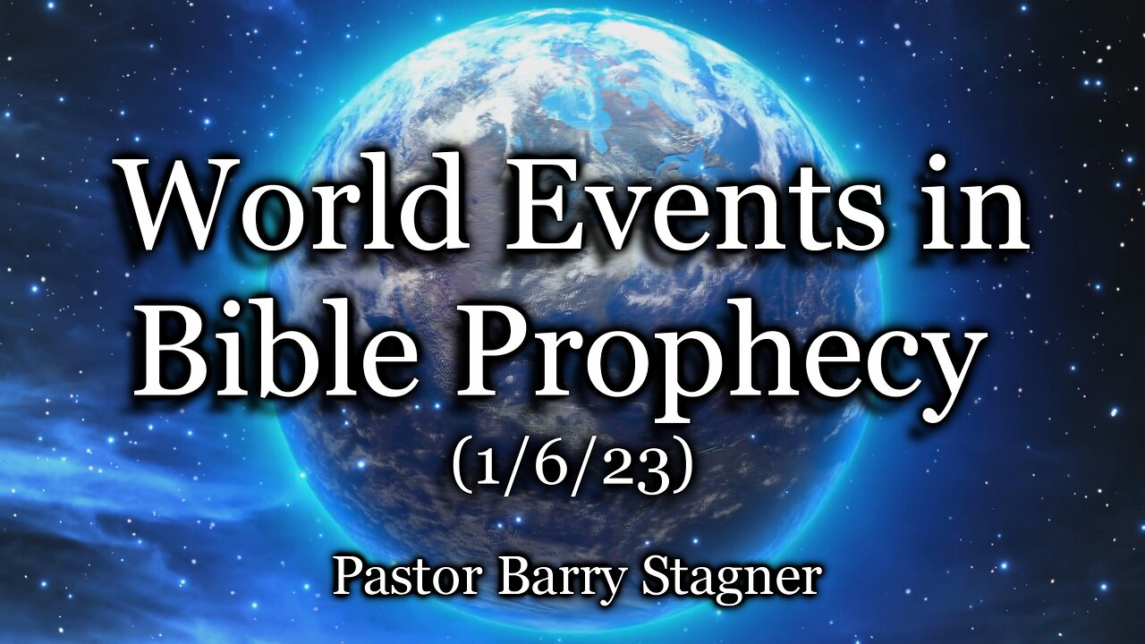 World Events in Bible Prophecy - Is the Middle East powder keg set to explode? – (1/6/23)