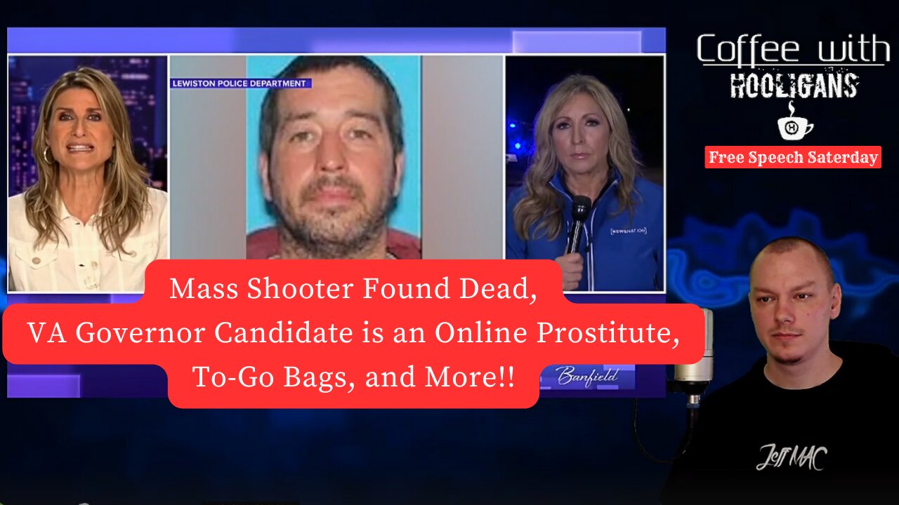 Mass Shooter Found Dead, VA Governor Candidate is an Online Prostitute, To-Go Bags, and More!!