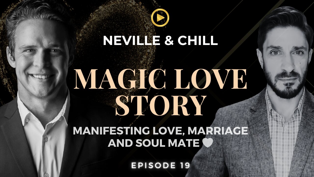 MAGIC LOVE STORY 2┃ #NevilleAndChill┃ Ep. 19┃THE REMARKABLE JOURNEY OF TAMER BEGUM