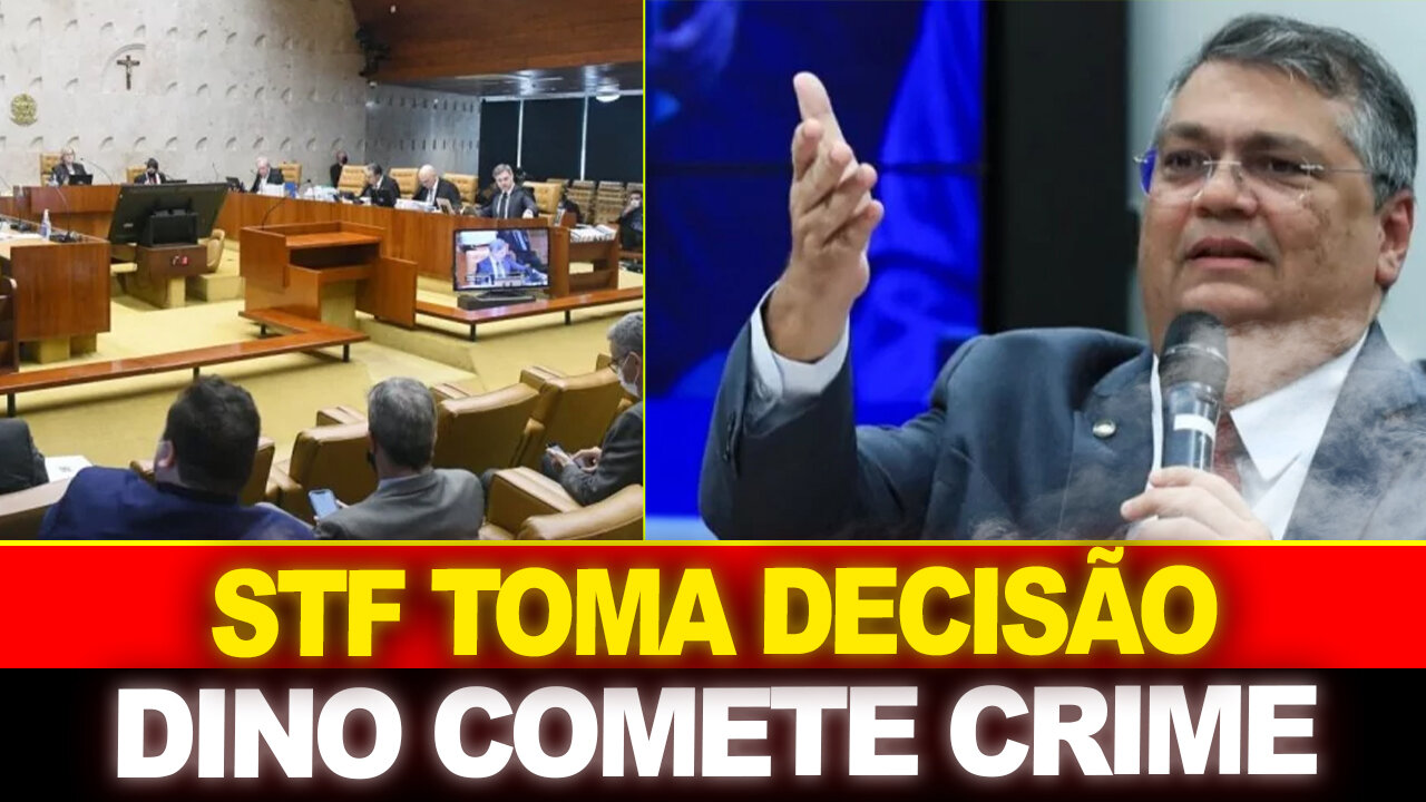 BOMBA !! STF TOMA DECISÃO INACREDITÁVEL... DINO COMETE CRIME E DEPUTADOS VAO PRA CIMA !!