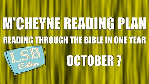 Day 280 - October 7 - Bible in a Year - LSB Edition