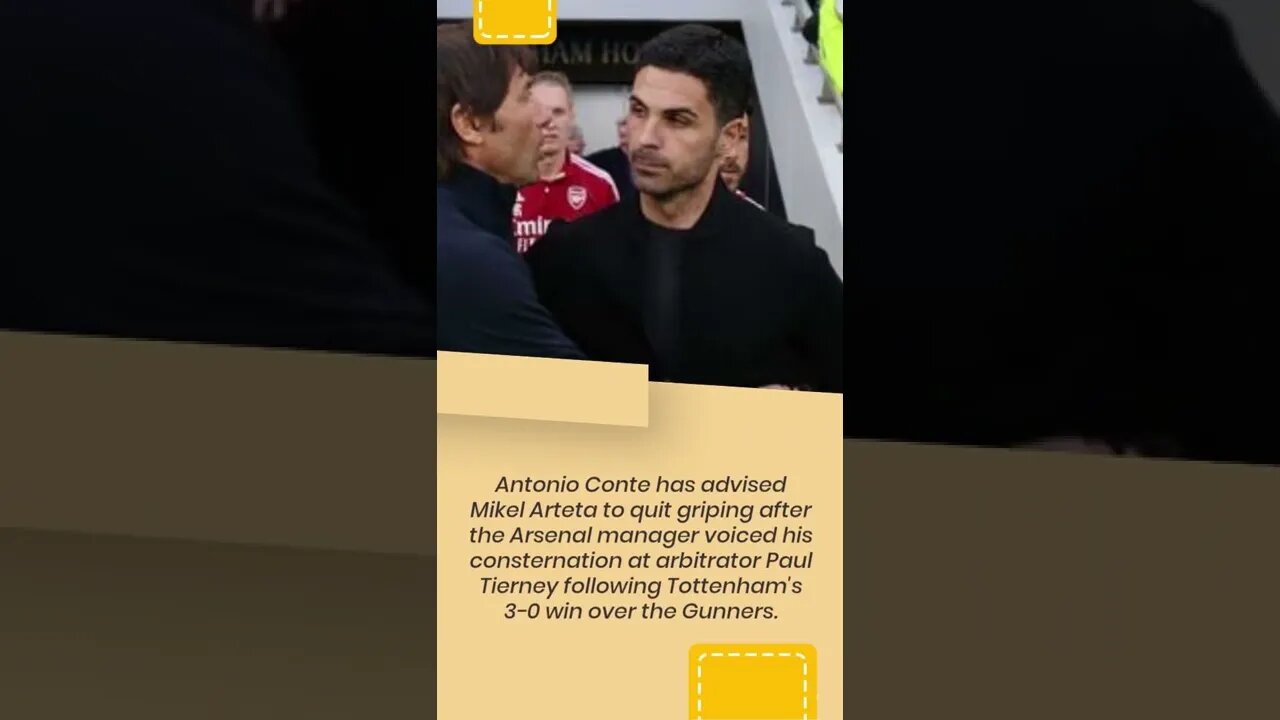 Tottenham's Conte advises Arsenal partner Mikel Arteta to quit griping to such an extent #shorts