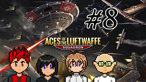 Aces of the Luftwaffe: Squadron #8 - So Done With This One