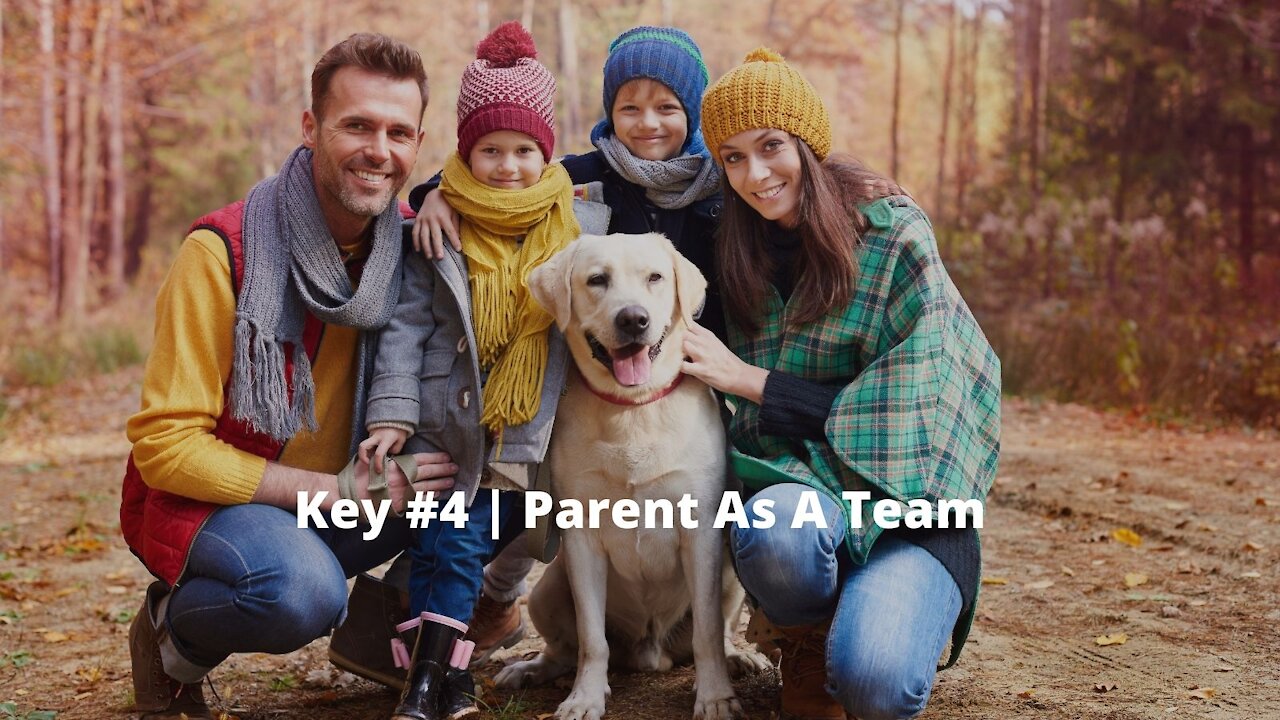 Key #4: Parent as a Team