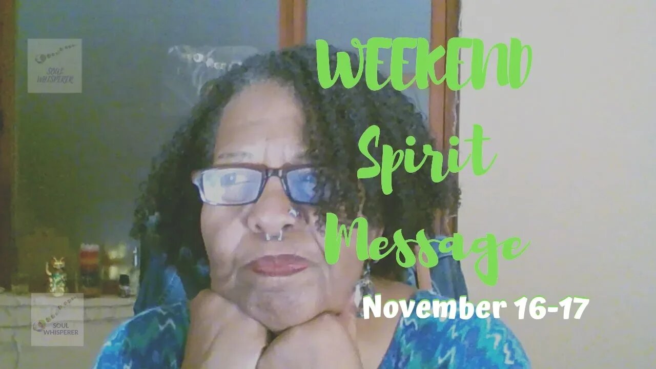 WEEKEND SPIRIT MESSAGE: Are You Accepting Responsibility For Your Life? * Nov 16 -17