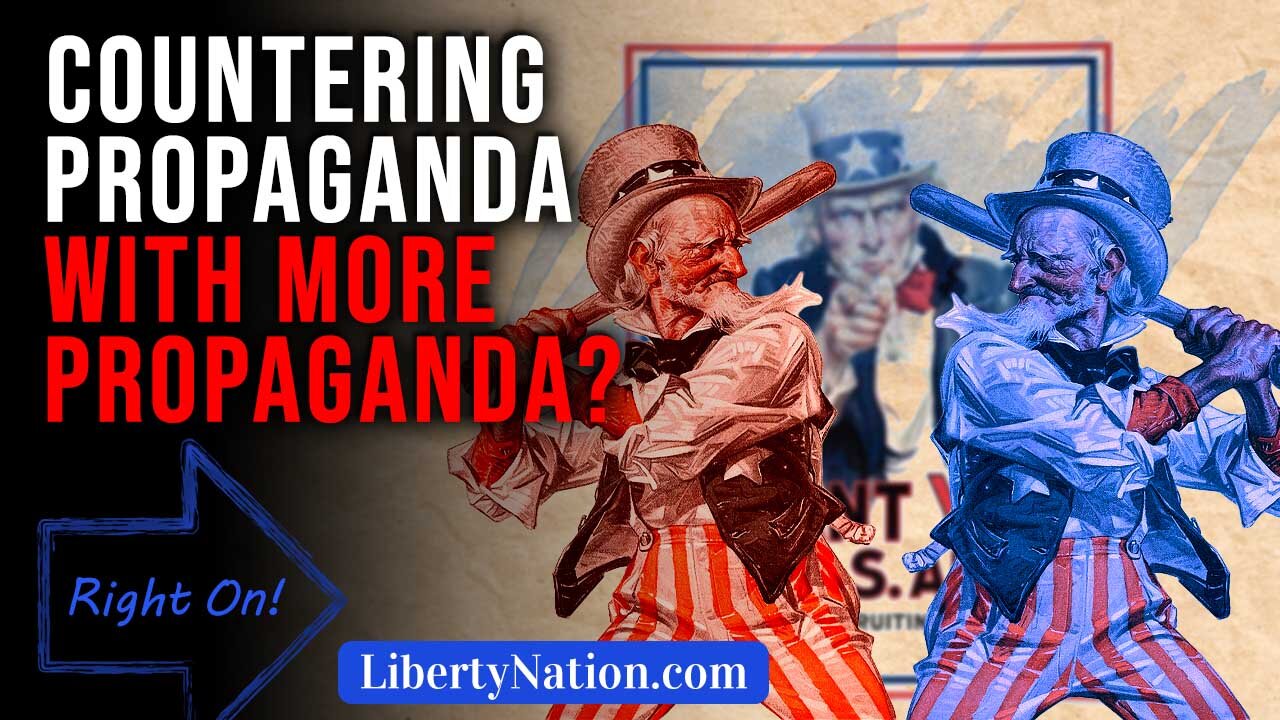 Countering Propaganda with More Propaganda? – Right On!