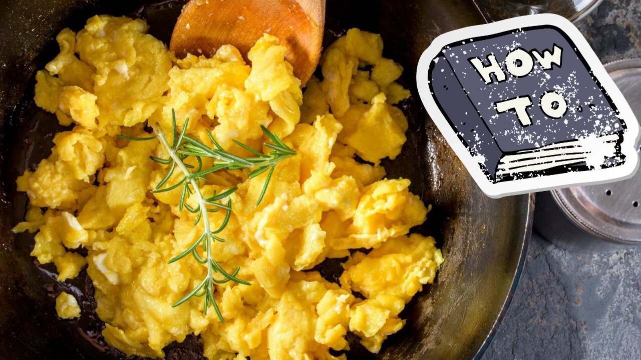 How to make the Perfect Scrambled Eggs