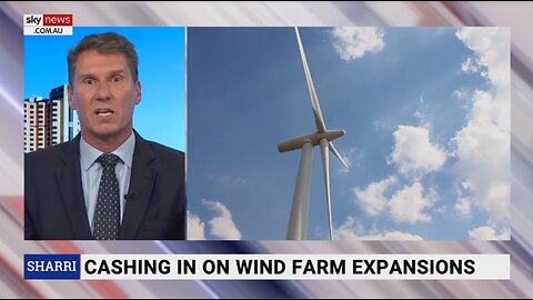 Sky News AU: Wind turbines are ‘ineffective’ and ‘ugly’