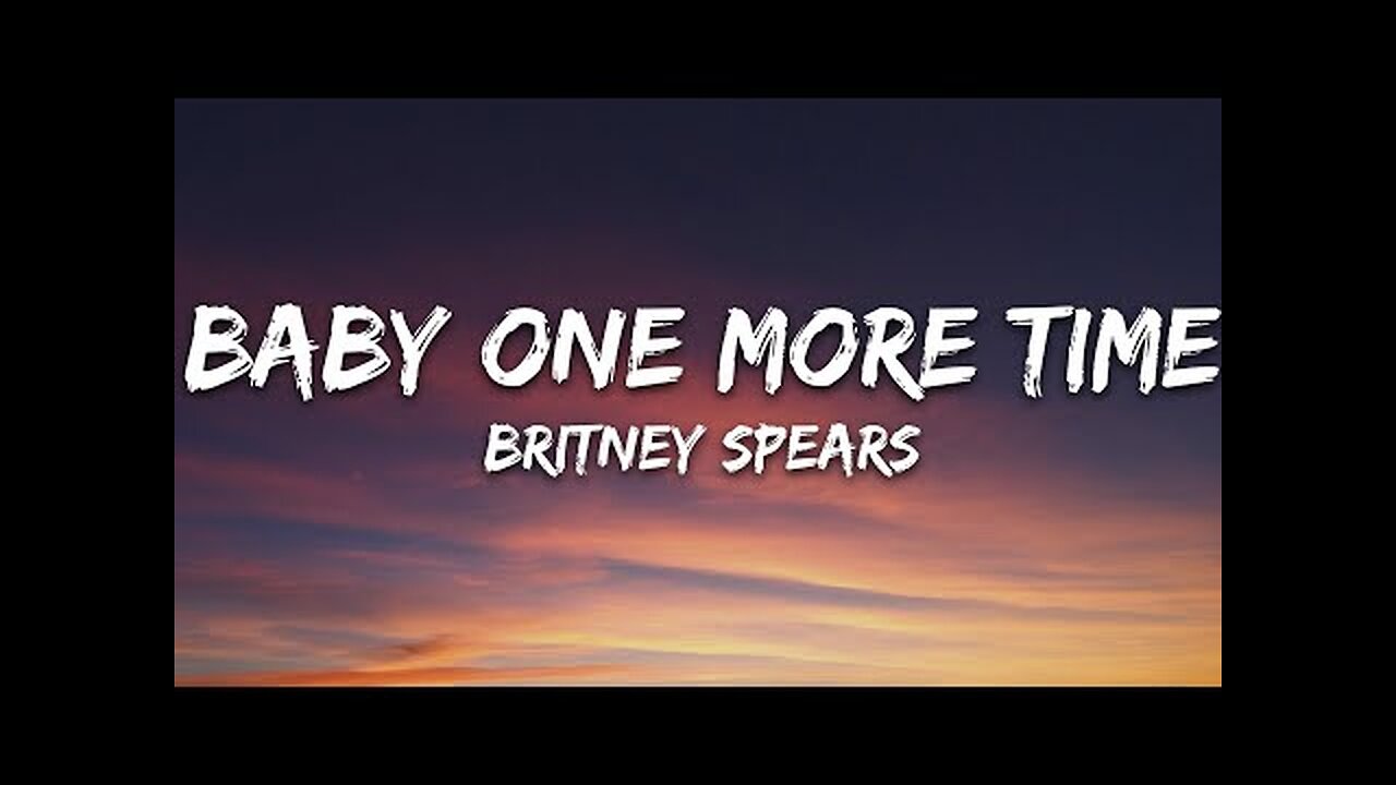 Britney Spears - Baby One More Time (Lyrics)