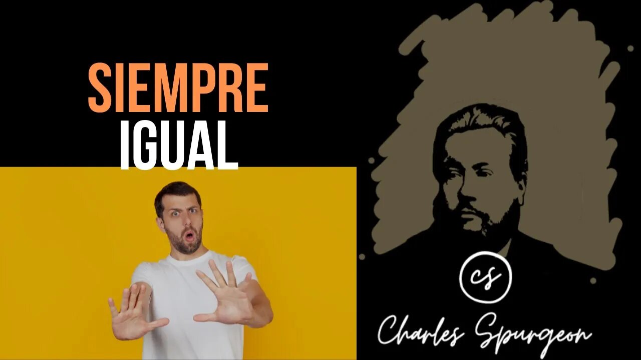 Siempre igual (Hechos 10:14) Devocional de hoy Charles Spurgeon