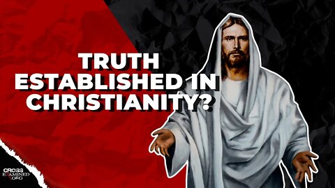 Can the truth of Christianity be established?