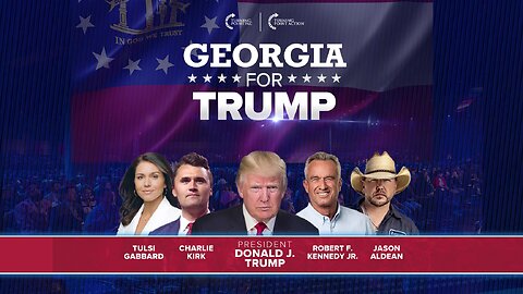 Turning Point Action presents Georgia for Trump featuring Charlie Kirk, RFK Jr. & Donald Trump!