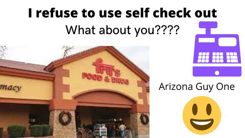 I Refuse to use their Self Check out