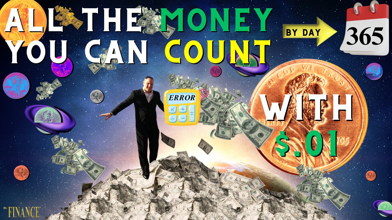 How to Have More Money than You Can Count with a Penny in 365 Days