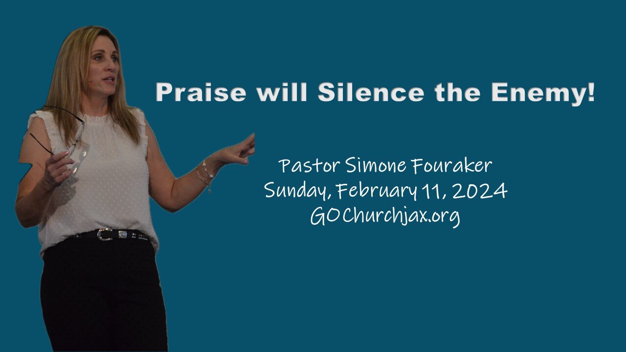 Praise will Silence the Enemy! Pastor Simone Fouraker