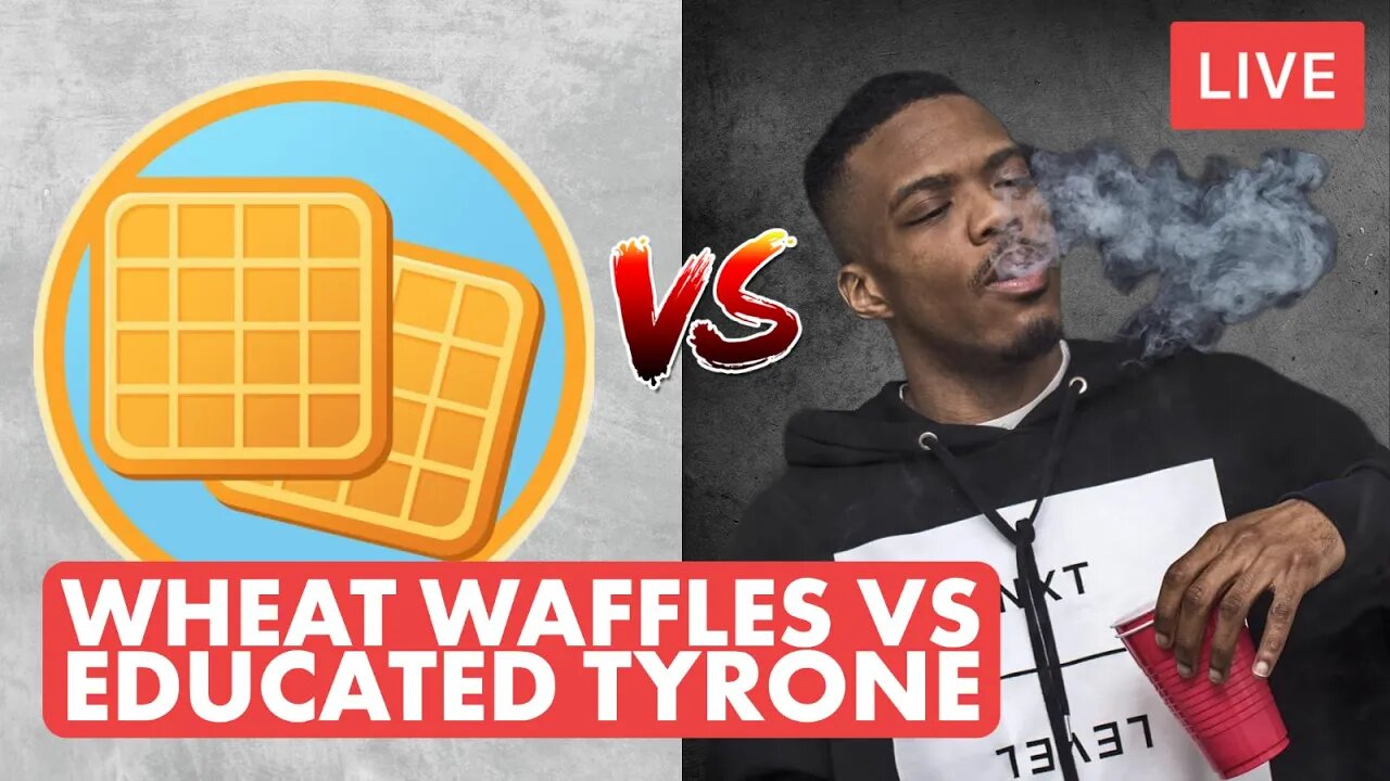 Wheat Waffles Vs Educated Tyrone Debate (Hosted By PWF)