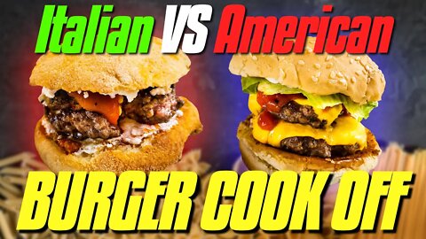 Italian vs. American Cheeseburger Cook Off