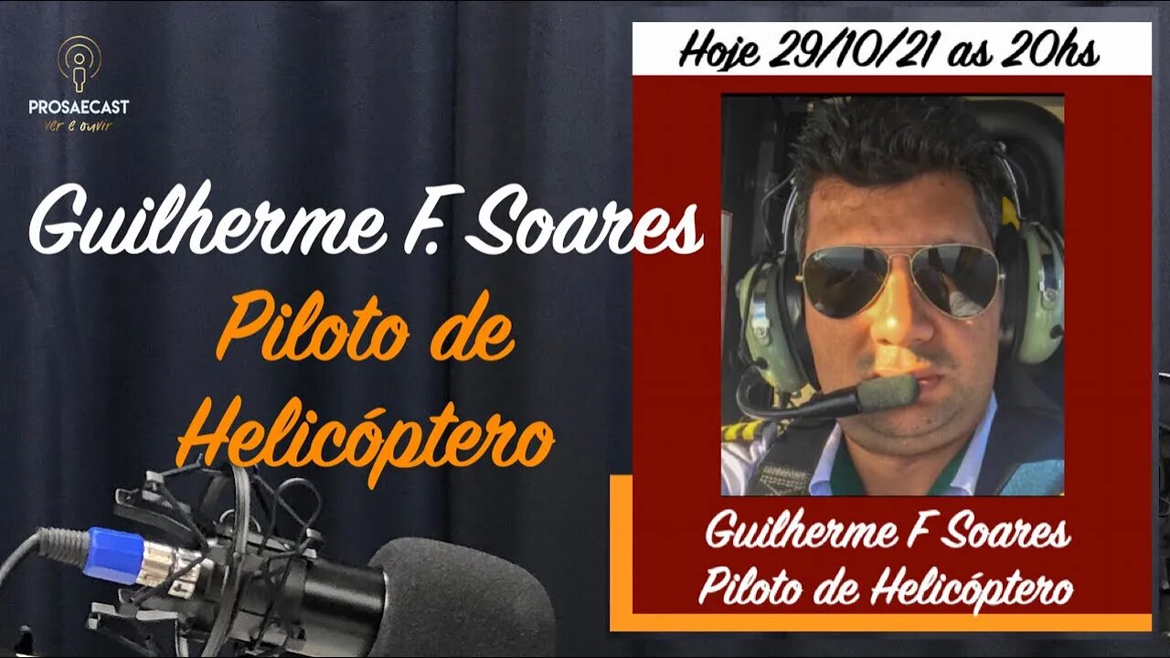 Prosaecast #120 - com Piloto de Helicóptero - Guilherme F Soares #prosaecast