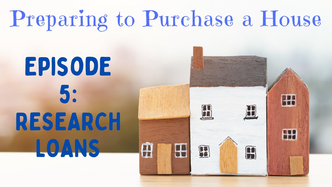 Preparing to Purchase Episode 5: Research Loans