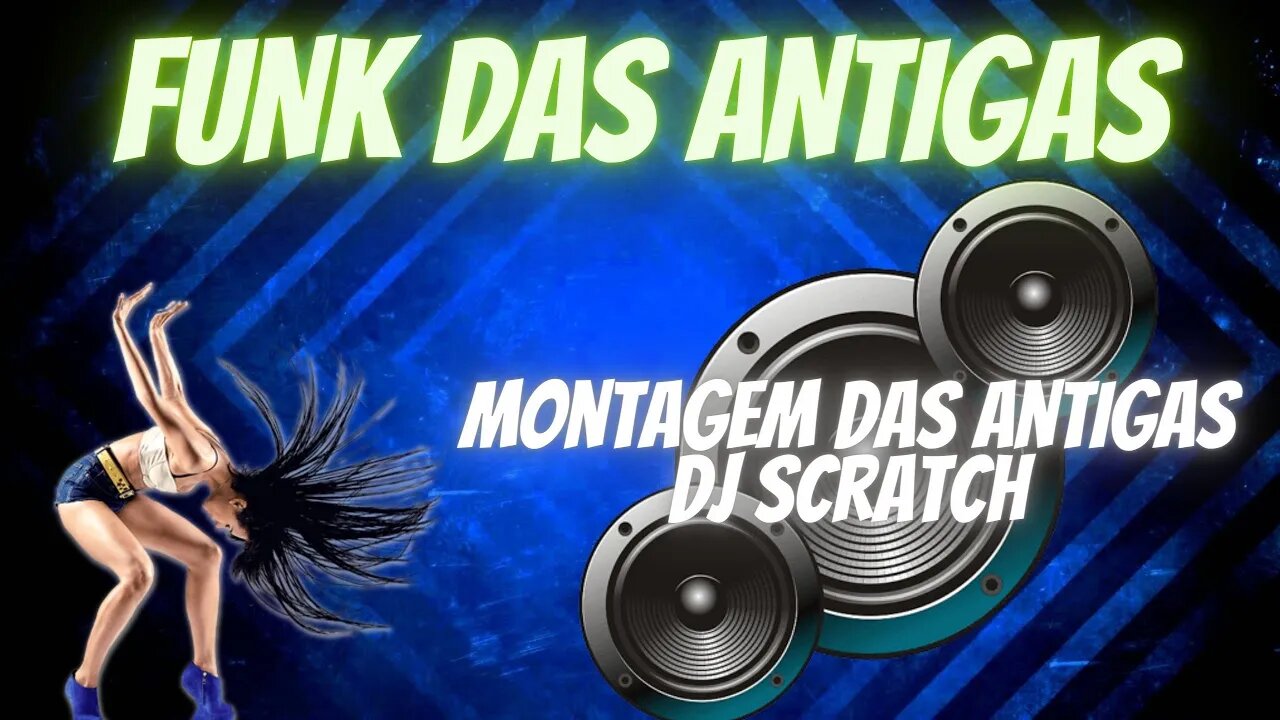 Montagem das Antigas - DJ Scratch