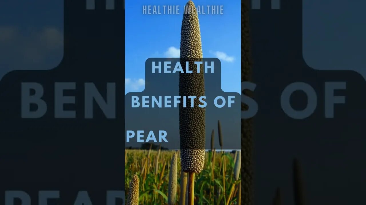 Pearl Millet: The Make-A-Wish Grain || Healthie Wealthie