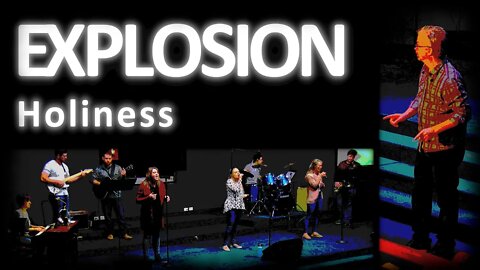 EXPLOSION: Holiness ~ Service